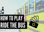 ride-the-bus-rules